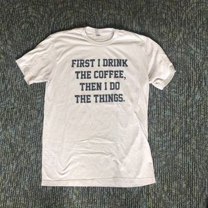 Coffee humor t-shirt